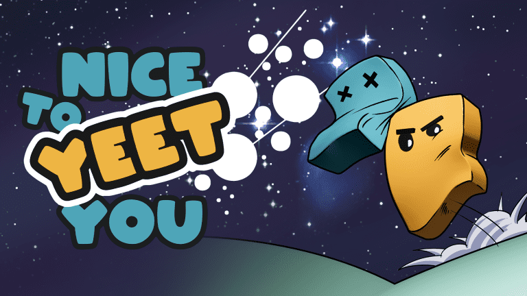 Nice To Yeet You