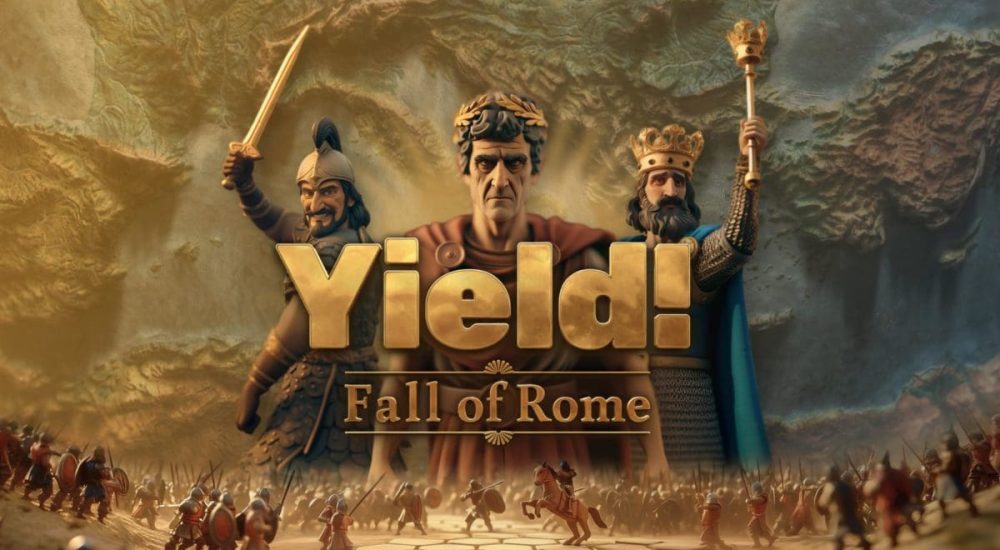 Yield! Fall of Rome